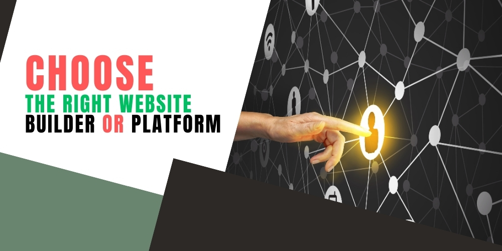 Choose the Right Website Builder or Platform